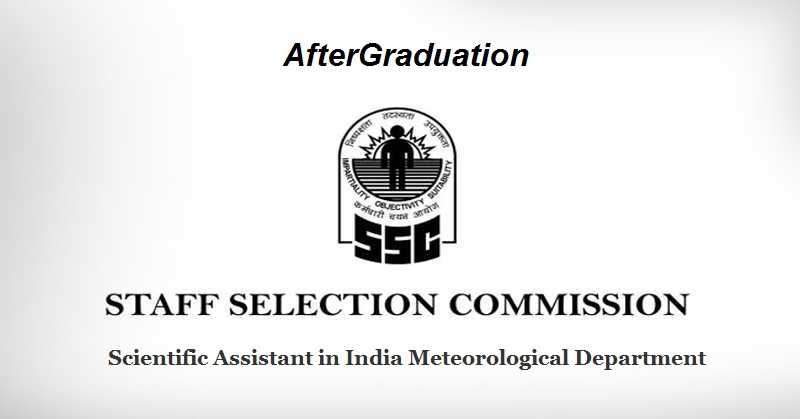 1102 Vacancies for the Scientific Assistant Post in IMD, Apply Through SSC