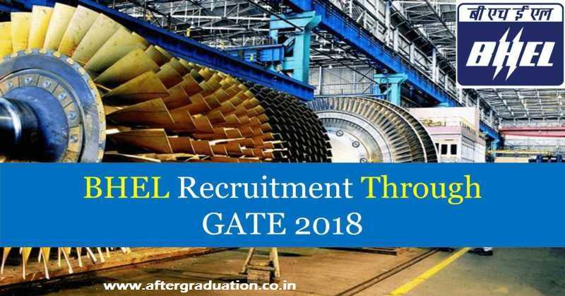 BHEL Recruitment For Engineers Through GATE 2018 Electrical and Mechanical Engineering