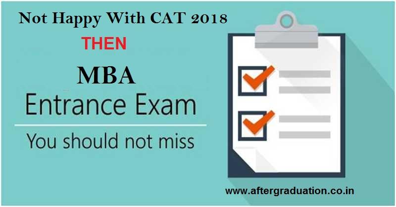 Happy With CAT 2018 Performance? Else Register For Other MBA Entrance Exams- XAT, CMAT 2019