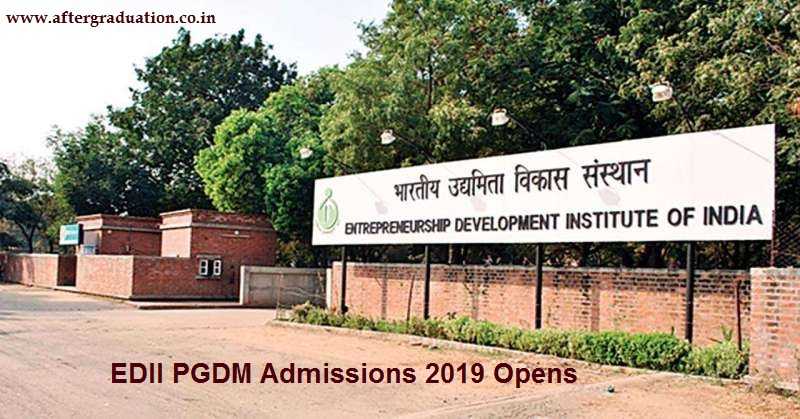 EDII PGDM 2019 Admission Process Begins, Entrepreneurship Development Institute of India, EDII PGDM Admissions 2019