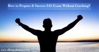 How to Prepare and Success IAS Exam Without Coaching? Preparation of UPSC exams without coaching