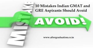 10 Mistakes Indian GMAT and GRE Aspirants Should Avoid, Indian students in abroad, GMAT and the GRE test-takers in India, top 10 mistakes that an Indian students make for these tests like GMAT and GRE