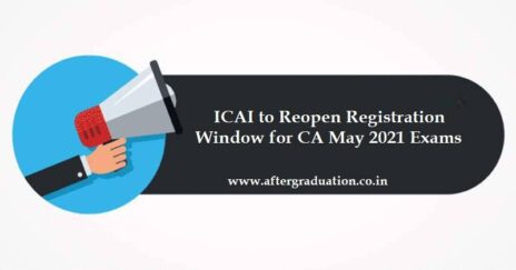 ICAI to Reopen Registration Window for CA May 2021 Examinations, online application form link for CA Final, Intermediate May 2021 Exams, CA May 2021 exam schedule
